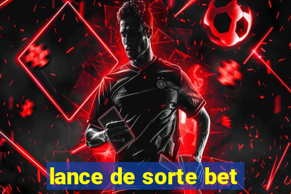 lance de sorte bet